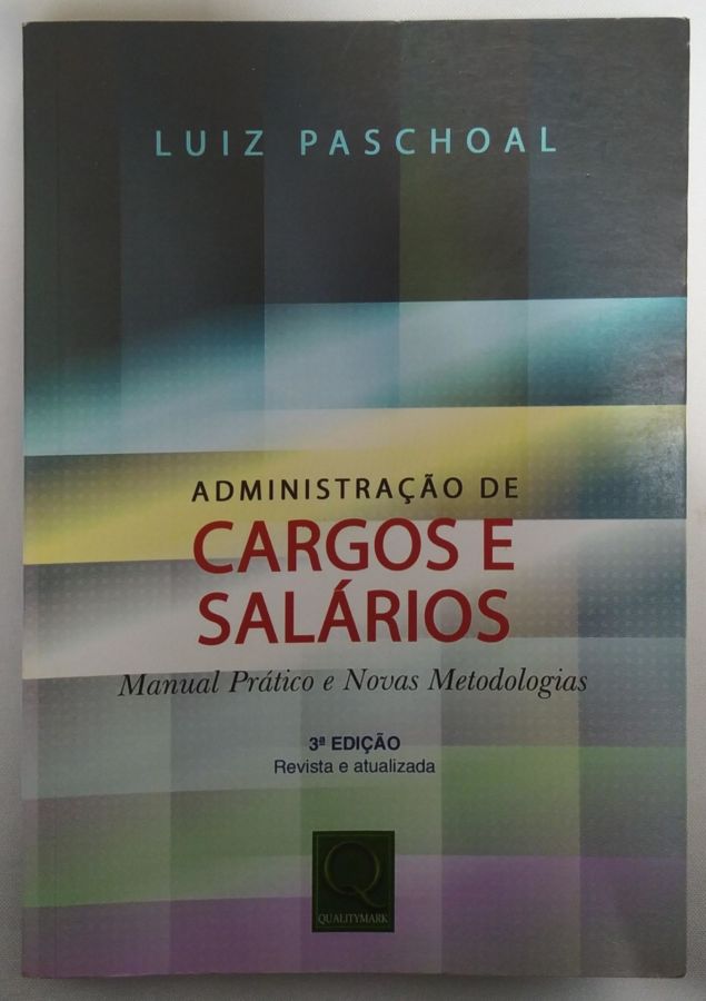 <a href="https://www.touchelivros.com.br/livro/administracao-de-cargos-e-salarios-2/">Administração de Cargos e Salários - Luiz Paschoal</a>