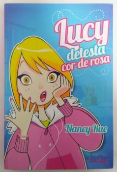 <a href="https://www.touchelivros.com.br/livro/lucy-detesta-cor-de-rosa/">Lucy Detesta Cor-de-Rosa - Nancy Rue</a>
