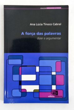 <a href="https://www.touchelivros.com.br/livro/a-forca-das-palavras/">A Força Das Palavras - Ana Lúcia Tinoco Cabral</a>