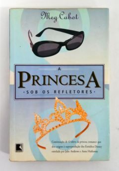 <a href="https://www.touchelivros.com.br/livro/a-princesa-sob-os-refletores/">A Princesa Sob Os Refletores - Meg Cabot</a>