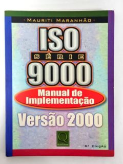 <a href="https://www.touchelivros.com.br/livro/iso-serie-9000-manual-de-implementacao/">Iso Série 9000 – Manual De Implementação - Mauriti Maranhão</a>