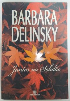 <a href="https://www.touchelivros.com.br/livro/juntos-na-solidao/">Juntos na Solidão - Barbara Delinsky</a>