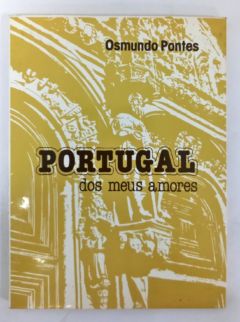 <a href="https://www.touchelivros.com.br/livro/portugal-dos-meus-amores/">Portugal Dos Meus Amores - Osmundo Pontes</a>