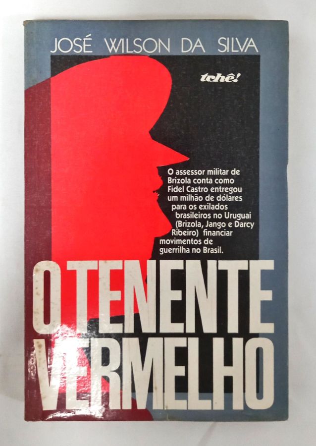 <a href="https://www.touchelivros.com.br/livro/o-tenente-vermelho-2/">O Tenente Vermelho - José Wilson da Silva</a>