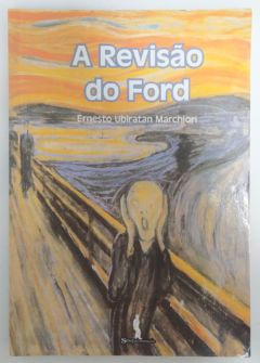 <a href="https://www.touchelivros.com.br/livro/a-revisao-do-ford/">A Revisão do Ford - Ernesto Ubiratan Marchiori</a>