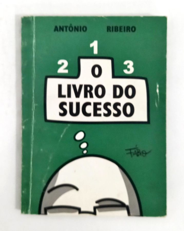 <a href="https://www.touchelivros.com.br/livro/o-livro-do-sucesso/">O Livro Do Sucesso - Antônio Ribeiro</a>
