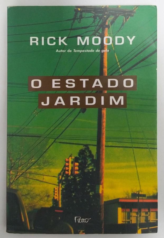 <a href="https://www.touchelivros.com.br/livro/o-estado-jardim/">O Estado Jardim - Rick Moody</a>