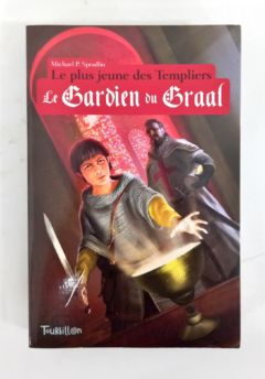 <a href="https://www.touchelivros.com.br/livro/le-gardien-du-graal/">Le Gardien Du Graal - Michael P. Spradlin</a>