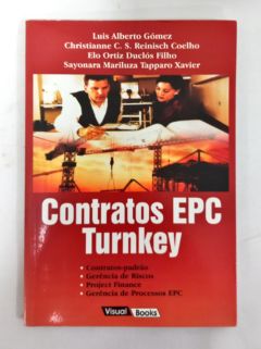 <a href="https://www.touchelivros.com.br/livro/contratos-epc-turnkey/">Contratos EPC Turnkey - Luis Alberto Gómez e outros</a>