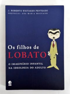 <a href="https://www.touchelivros.com.br/livro/os-filhos-de-lobato/">Os Filhos De Lobato - J. Roberto Whitaker</a>