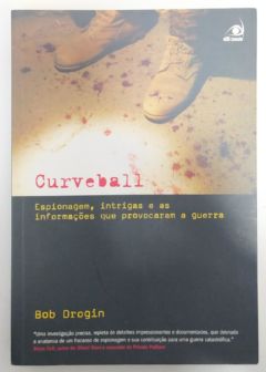 <a href="https://www.touchelivros.com.br/livro/curveball/">Curveball - Bob Drogin</a>