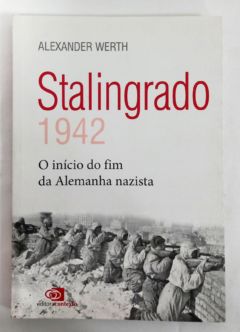 <a href="https://www.touchelivros.com.br/livro/stalingrado-1942/">Stalingrado 1942 - Alexandre Werth</a>