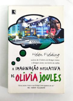 <a href="https://www.touchelivros.com.br/livro/a-imaginacao-hiperativa-de-olivia-joules/">A Imaginação Hiperativa De Olivia Joules - Helen Fielding</a>