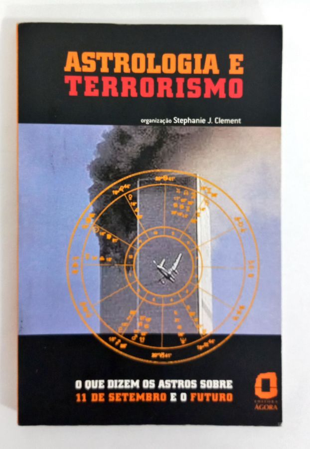 <a href="https://www.touchelivros.com.br/livro/astrologia-e-terrorismo/">Astrologia e Terrorismo - Stephanie J. Clement</a>