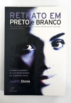 <a href="https://www.touchelivros.com.br/livro/retrato-em-preto-e-branco/">Retrato Em Preto E Branco - Judith Stone</a>