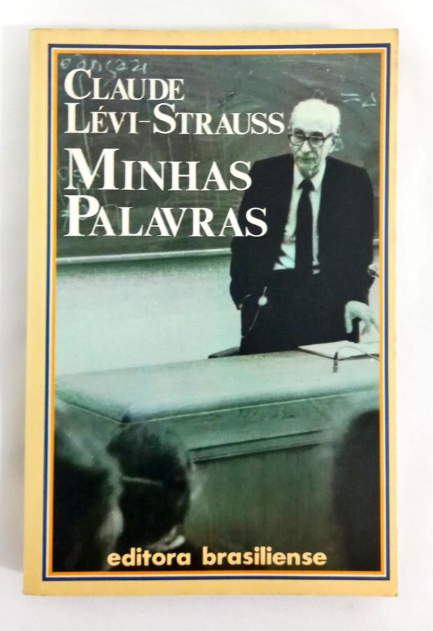 <a href="https://www.touchelivros.com.br/livro/minhas-palavras/">Minhas Palavras - Claude Lévi-Strauss</a>
