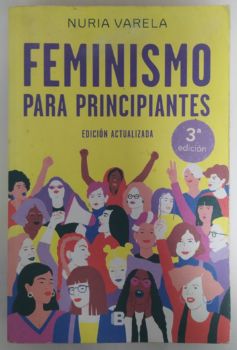 <a href="https://www.touchelivros.com.br/livro/feminismo-para-principiantes/">Feminismo Para Principiantes - Nuria Varela</a>