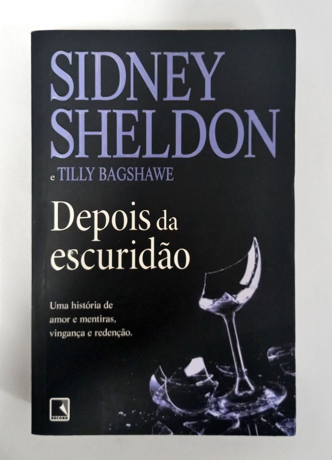 <a href="https://www.touchelivros.com.br/livro/depois-da-escuridao-2/">Depois Da Escuridão - Sidney Sheldon e Tilly Bagshawe</a>