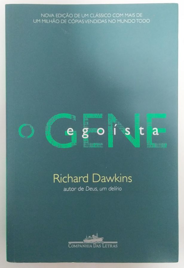 <a href="https://www.touchelivros.com.br/livro/o-gene-egoista/">O Gene Egoísta - Richard Dawkins</a>