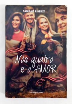 <a href="https://www.touchelivros.com.br/livro/nos-quatro-e-o-amor/">Nós Quatro E O Amor - Fabiane Ribeiro</a>