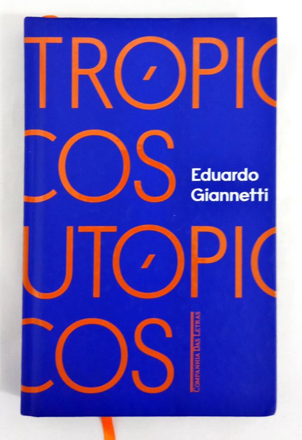 <a href="https://www.touchelivros.com.br/livro/tropicos-utopicos/">Trópicos Utópicos - Eduardo Giannetti</a>