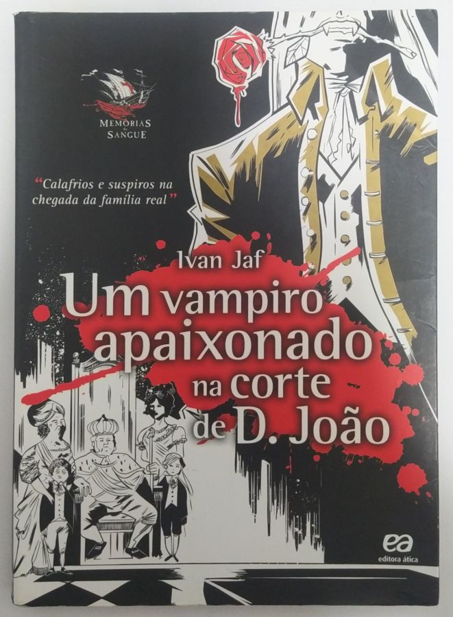 <a href="https://www.touchelivros.com.br/livro/o-vampiro-apaixonado-na-corte-de-d-joao/">O Vampiro Apaixonado na Corte de D. João - Ivan Jaf</a>