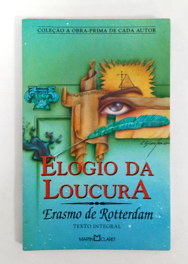 <a href="https://www.touchelivros.com.br/livro/elogio-da-loucura-3/">Elogio Da Loucura - Erasmo de Rotterdam</a>