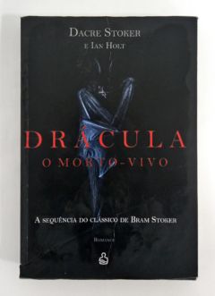 <a href="https://www.touchelivros.com.br/livro/dracula-o-morto-vivo/">Drácula O Morto-vivo - Dacre Stoker e Ian Holt</a>