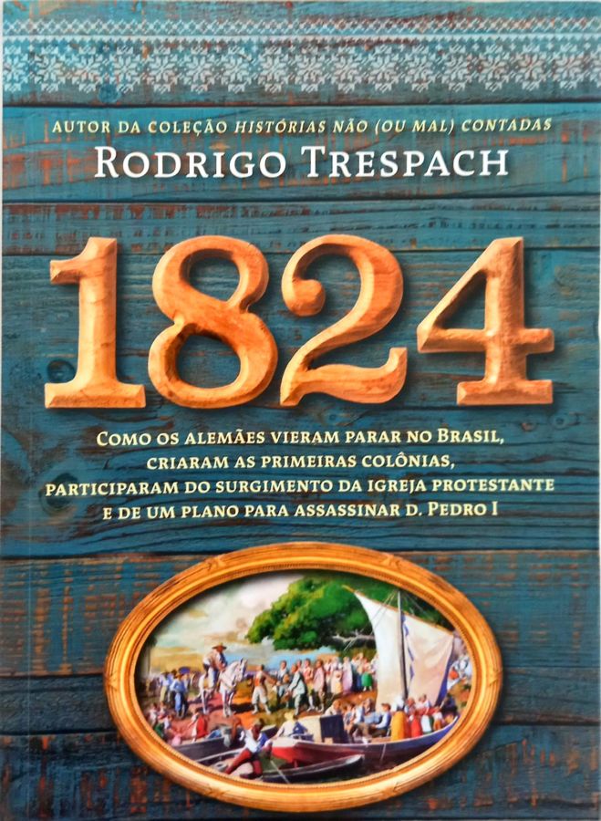 <a href="https://www.touchelivros.com.br/livro/1824/">1824 - Rodrigo Trespach</a>