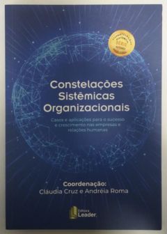 <a href="https://www.touchelivros.com.br/livro/constelacoes-sistemicas-organizacionais/">Constelações Sistêmicas Organizacionais - Cláudia Cruz e Andréia Roma</a>