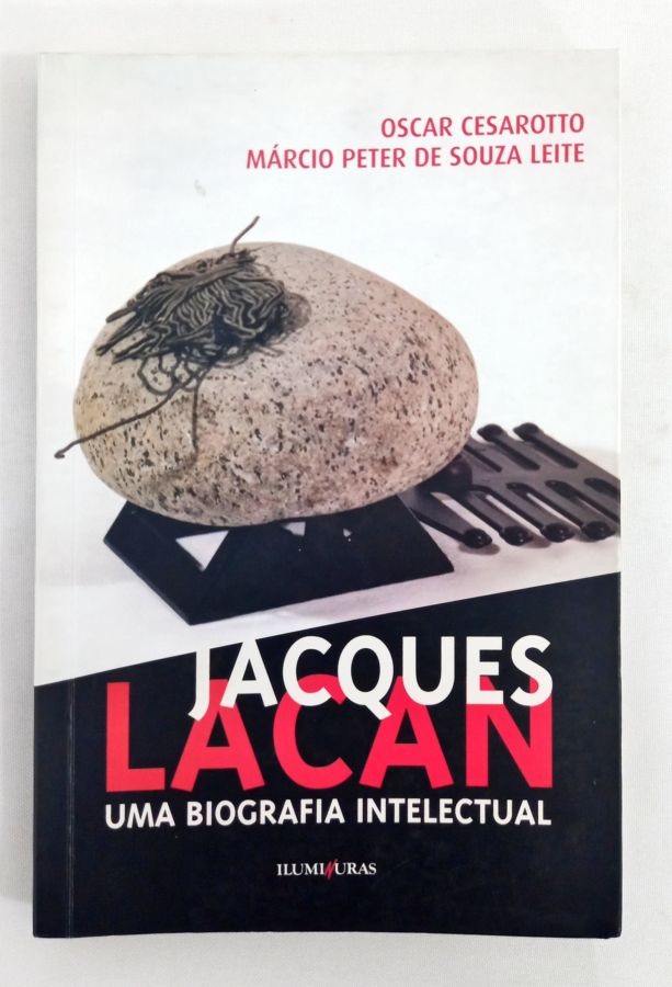 <a href="https://www.touchelivros.com.br/livro/jacques-lacan-uma-biografia-intelectual/">Jacques Lacan – Uma Biografia Intelectual - Oscar Cesarotto e Marcio Peter De Souza Leite</a>