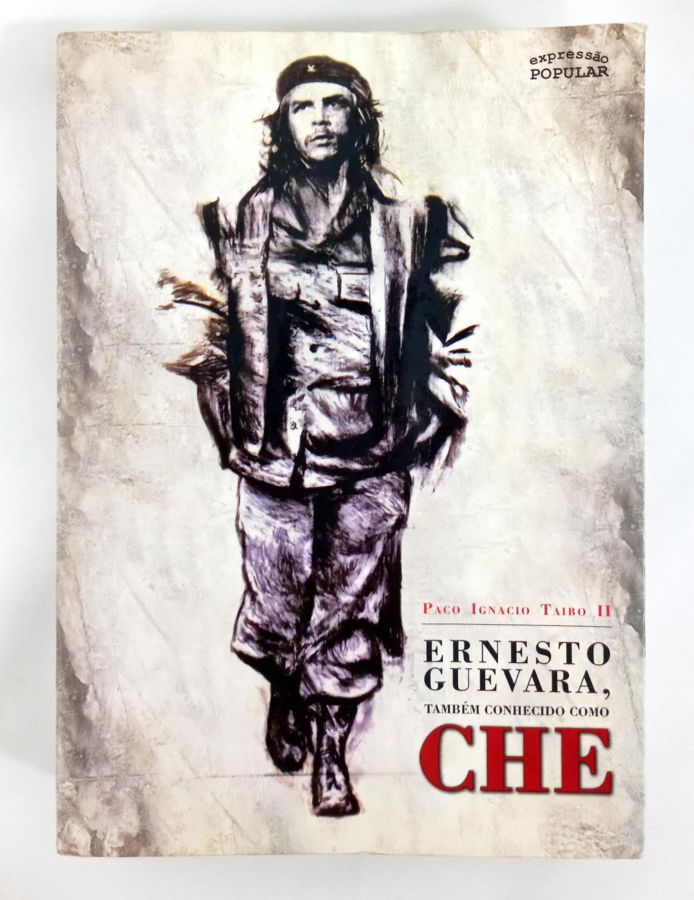 <a href="https://www.touchelivros.com.br/livro/ernesto-guevara-tambem-conhecido-como-che/">Ernesto Guevara, Também Conhecido Como Che - Paco Ignacio Taibo II</a>