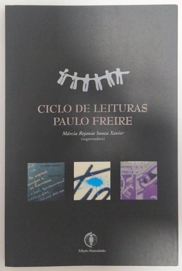<a href="https://www.touchelivros.com.br/livro/ciclo-de-leturas-paulo-freire/">Ciclo de Leturas Paulo Freire - Márcia Rejania Souza Xavier</a>