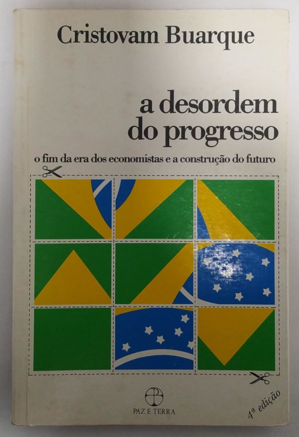 <a href="https://www.touchelivros.com.br/livro/a-desordem-do-progresso/">A Desordem do Progresso - Cristovam Buarque</a>
