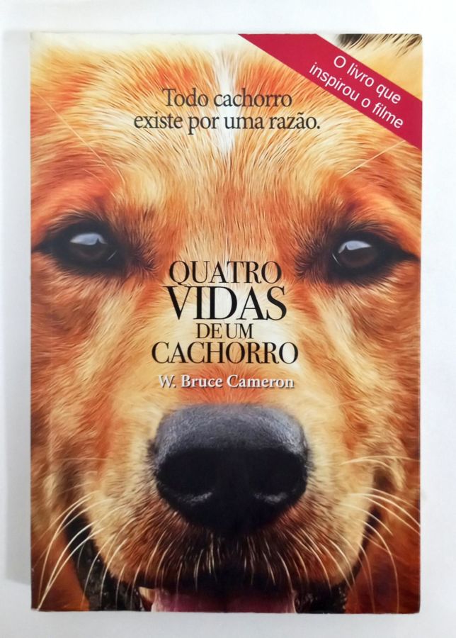 <a href="https://www.touchelivros.com.br/livro/quatro-vidas-de-um-cachorro-2/">Quatro Vidas De Um Cachorro - W. Bruce Cameron</a>