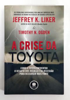 <a href="https://www.touchelivros.com.br/livro/a-crise-da-toyota/">A Crise da Toyota - Jeffrey K. Liker</a>