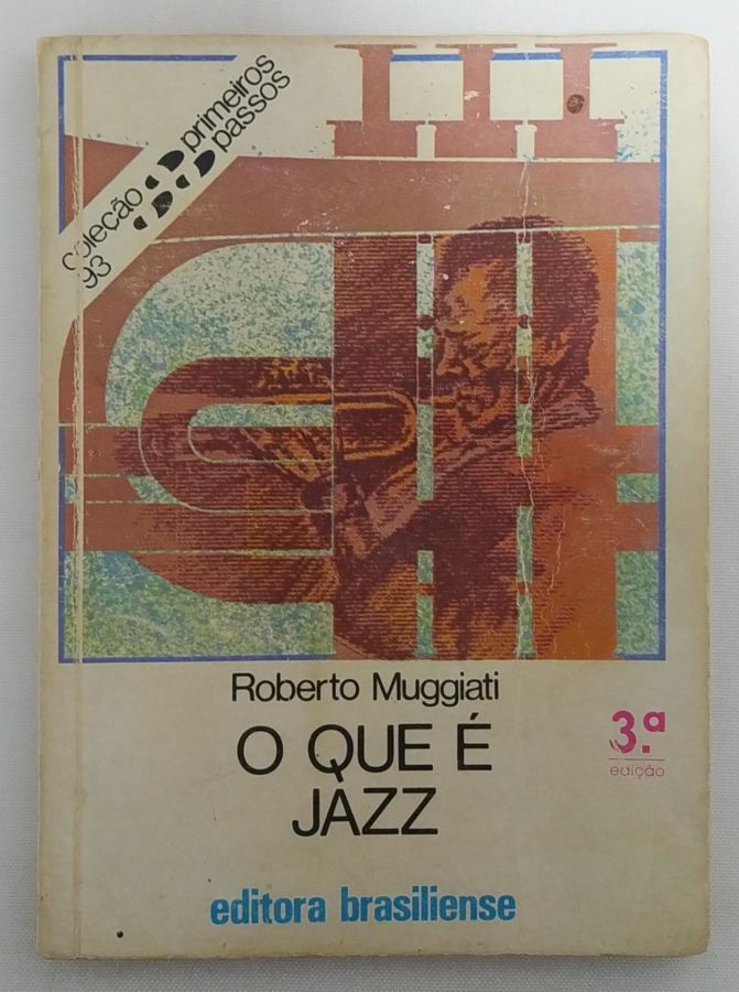<a href="https://www.touchelivros.com.br/livro/o-que-e-jazz/">O Que é Jazz - Roberto Muggiati</a>