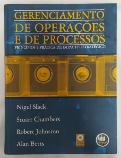<a href="https://www.touchelivros.com.br/livro/gerenciamento-de-operacoes-e-de-processos/">Gerenciamento de Operações e de Processos - Nigel Slack e Outros</a>