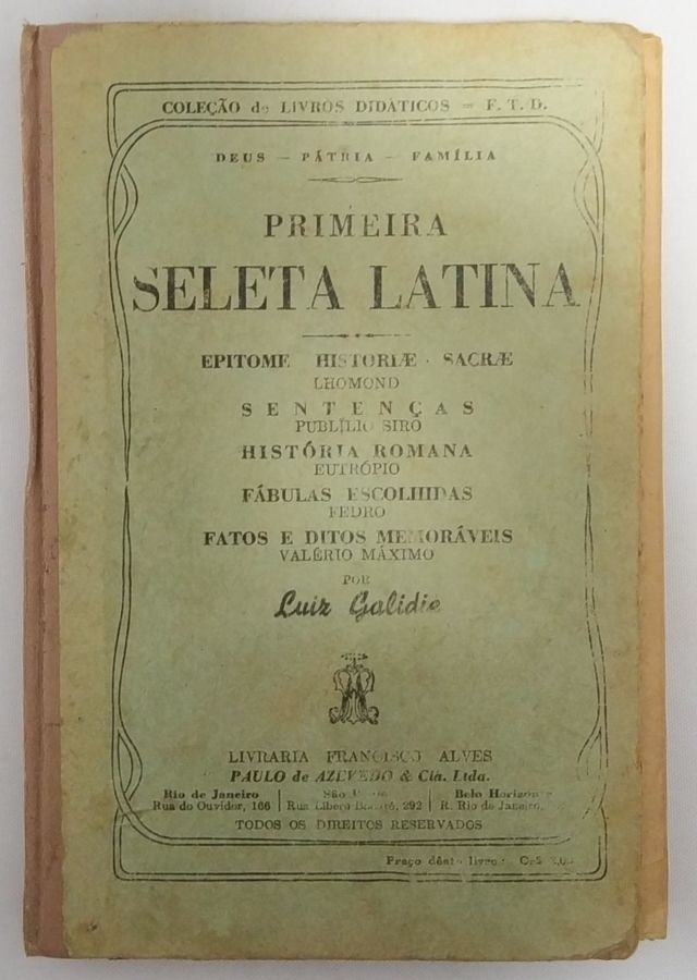 <a href="https://www.touchelivros.com.br/livro/primeira-seleta-latina/">Primeira Seleta Latina - Luiz Galidie</a>