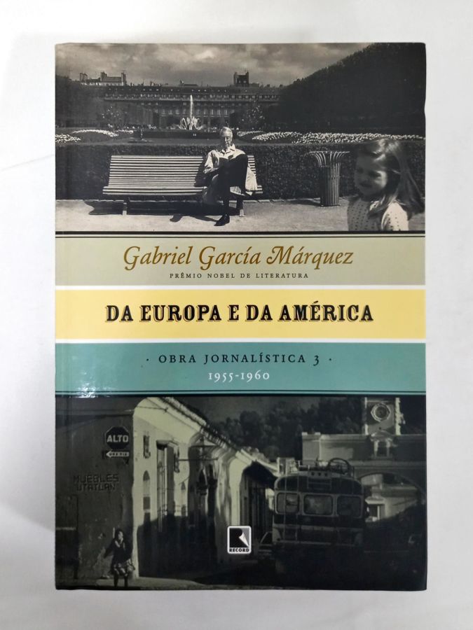 <a href="https://www.touchelivros.com.br/livro/da-europa-e-da-america-volume-3/">Da Europa E Da América – Volume 3 - Gabriel Garcia Marquez</a>