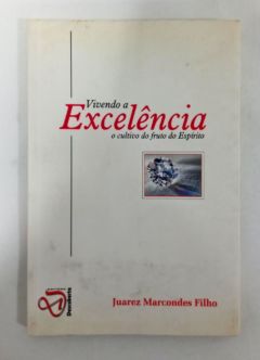 <a href="https://www.touchelivros.com.br/livro/vivendo-a-excelencia/">Vivendo a Excelência - Juarez Marcondes Filho</a>