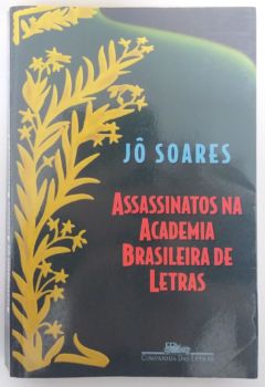 <a href="https://www.touchelivros.com.br/livro/assassinatos-na-academia-brasileira-de-letras-2/">Assassinatos na Academia Brasileira de Letras - Jô Soares</a>