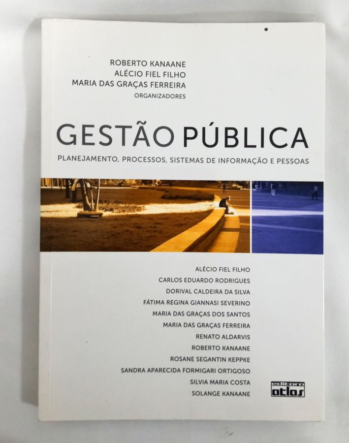 <a href="https://www.touchelivros.com.br/livro/gestao-publica/">Gestão Pública - Roberto Kanaane e outros</a>