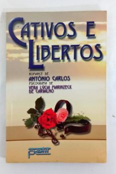 <a href="https://www.touchelivros.com.br/livro/cativos-e-libertos/">Cativos E Libertos - Vera Lúcia Marinzeck de Carvalho</a>