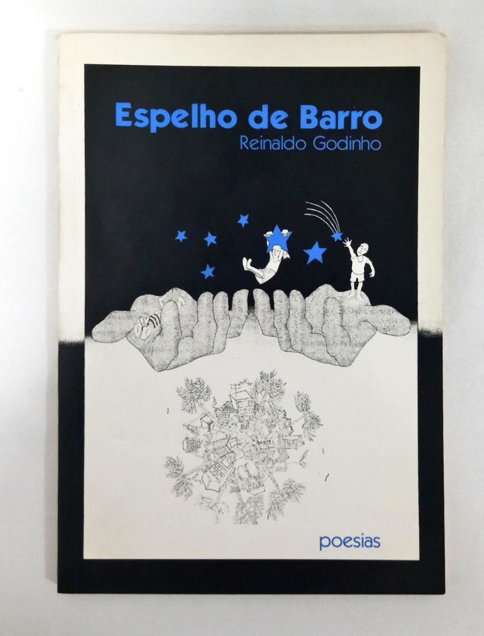 <a href="https://www.touchelivros.com.br/livro/espelho-de-barro/">Espelho de Barro - Reinaldo Godinho</a>