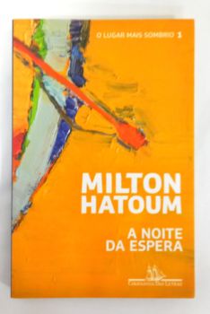 <a href="https://www.touchelivros.com.br/livro/a-noite-da-espera/">A Noite Da Espera - Milton Hatoum</a>