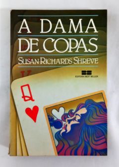 <a href="https://www.touchelivros.com.br/livro/a-dama-de-copas/">A Dama de Copas - Susan Richards Shreve</a>