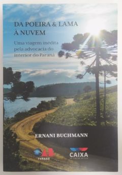 <a href="https://www.touchelivros.com.br/livro/da-poeira-e-lama-a-nuvem/">Da Poeira e Lama à Nuvem - Ernani Buchmann</a>