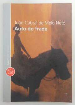 <a href="https://www.touchelivros.com.br/livro/auto-do-frade/">Auto do Frade - João Cabral de Melo Neto</a>