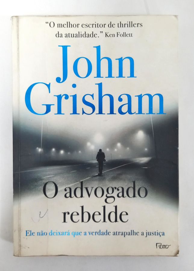 <a href="https://www.touchelivros.com.br/livro/o-advogado-rebelde/">O Advogado Rebelde - John Grisham</a>